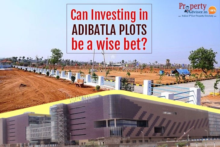 can-investing-in-adibatla-plots-be-wise-bet