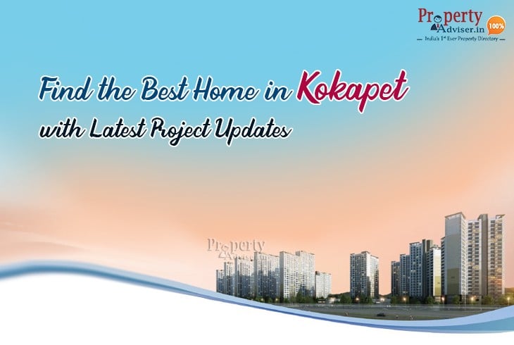 Find the Best Home in Kokapet with Latest Project Updates