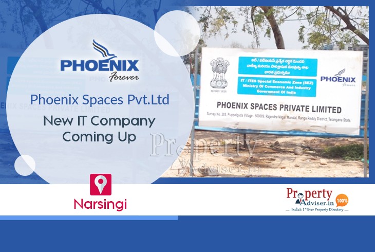 Phoenix Spaces Pvt.Ltd - New IT Company Coming Up In Narsingi