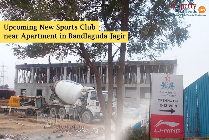 New Sports Club near Apartment in Bandlaguda Jagir