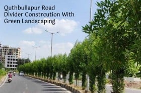 Quthbullapur to Suchitra Road - Divider Constrcution With Green Landscaping