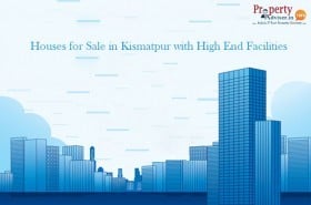 Affordable Properties For Sale In Kismatpur With High End Facilities