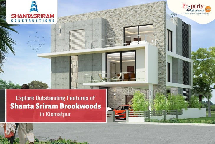 Explore Outstanding Features of Shanta Sriram Brookwoods in Kismatpur