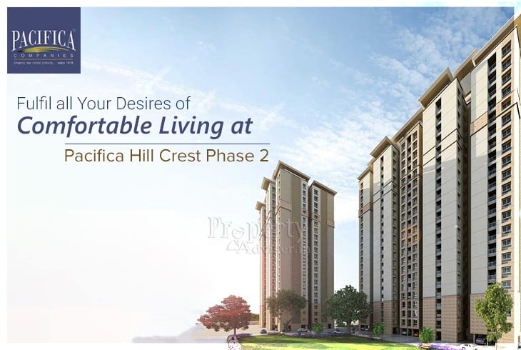Fulfil all Your Desires of Comfortable Living at Pacifica Hill Crest Phase 2