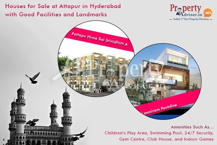 Houses for Sale at Attapur in Hyderabad with Good Facilities and Landmarks Houses for Sale at Attapur in Hyderabad with Good Facilities and Landmarks