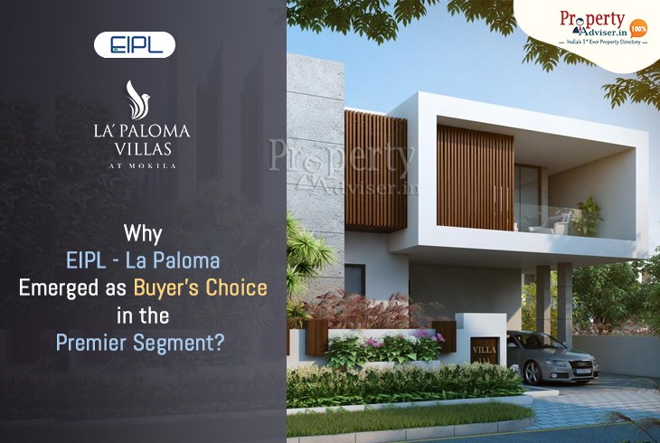 Why EIPL - La Paloma Emerged as Buyer’s Choice in the Premier Segment