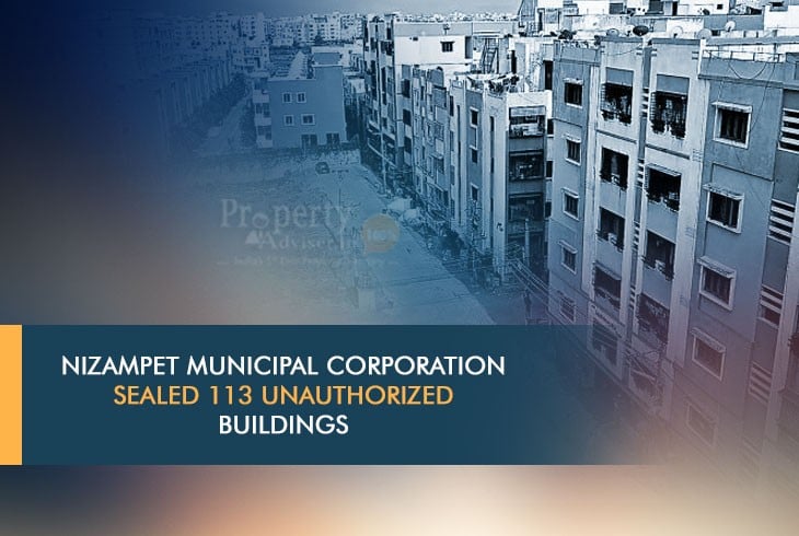 113 Unauthorized Buildings are Locked by Nizampet Municipal Body
