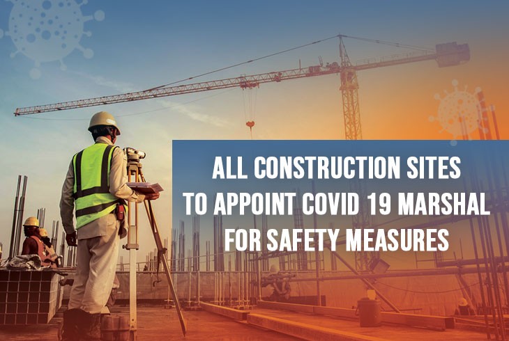 All Construction Sites to appoint COVID 19 marshal