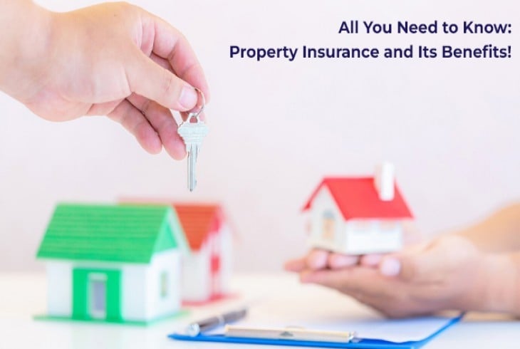  All You Need to Know: Property Insurance and Its Benefits! 