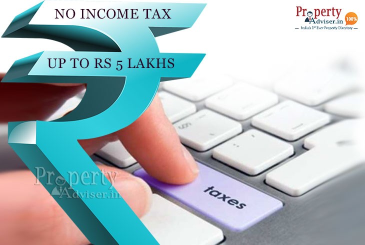 No Income tax up to 5 Lakhs - Property Adviser