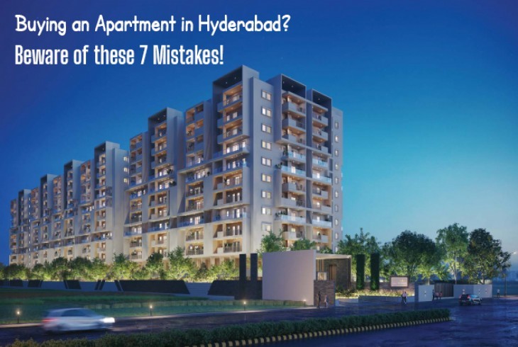 Buying Apartment in Hyderabad? Beware of these 7 Mistakes! 