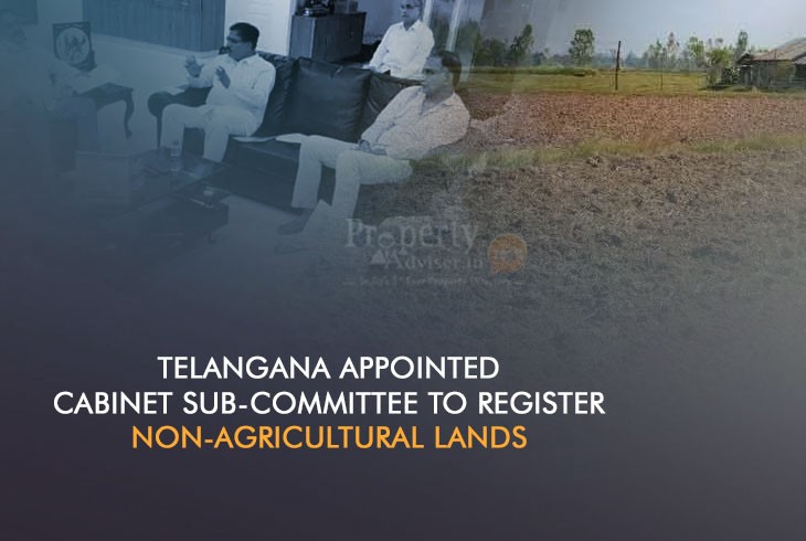 Cabinet Sub-Committee Appointed for Registration of Non-Agricultural Lands
