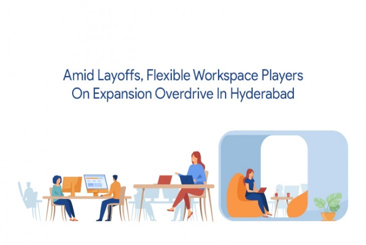 Expansion of work space in Hyderabad