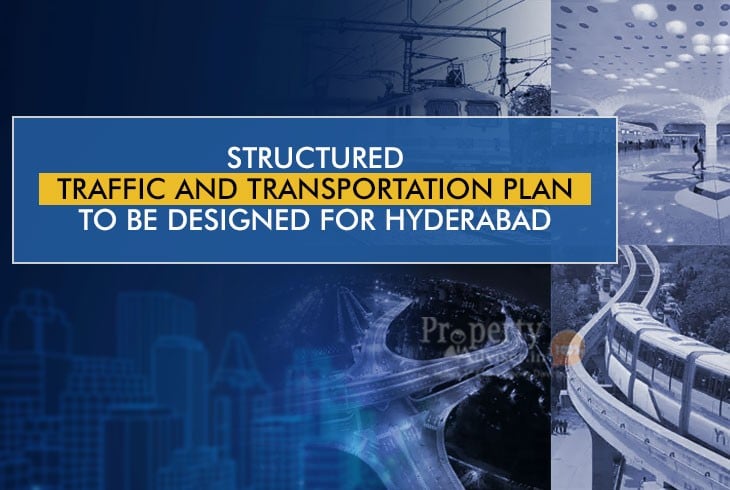 TS Government to Design Comprehensive Transport Infrastructure in Hyderabad 