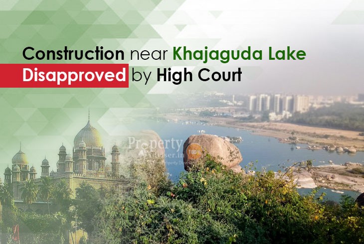 Telangana HC Questioned Government on Constructions near Khajaguda Lake