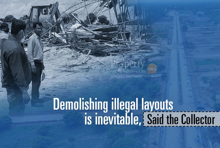 Demolishing illegal layouts is inevitable
