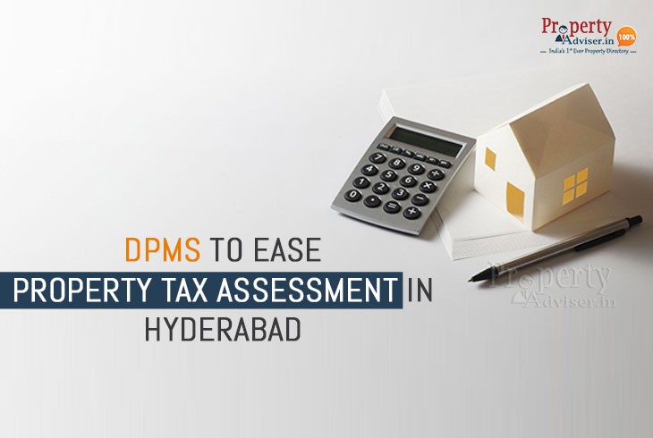 dpms-to-ease-property-tax-assessment-in-hyderabad