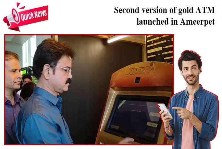 Gold ATM's second edition has been unveiled at Ameerpet 