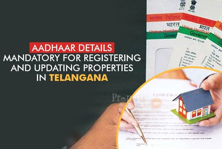 Telangana Government Made Aadhaar Details Compulsory for Property Registrations