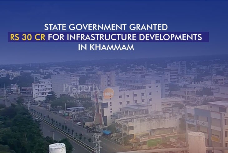 Government Provides Rs 30 Cr for Khammamam Infrastructure Developments