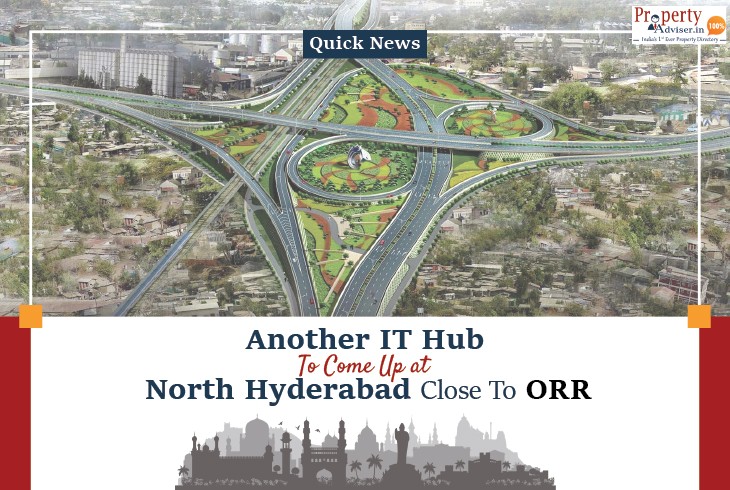 Government To Develop Another IT Hub on The North Hyderabad Close To ORR 