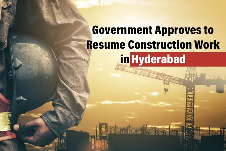 Govt Permit Real Estate Builders to Restart Construction Work in Hyderabad
