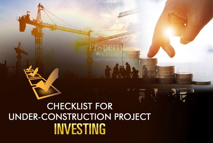 Guide on What To Check before Investing in an Under-Construction Property