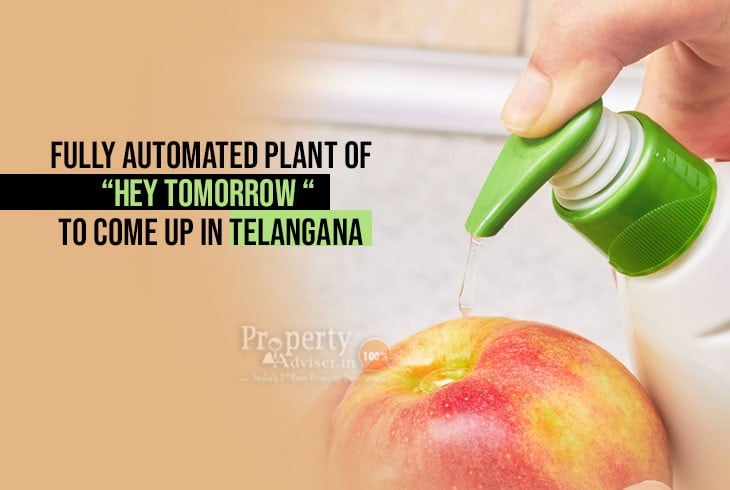 Consumer Product Hey Tomorrow Plan to Set Automated Plant in Telangana