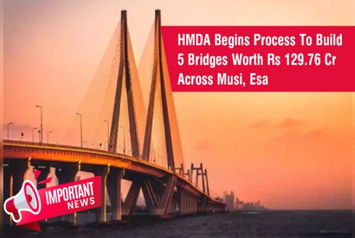 HMDA to Build 5 Bridges on Musi & Esa Rivers
