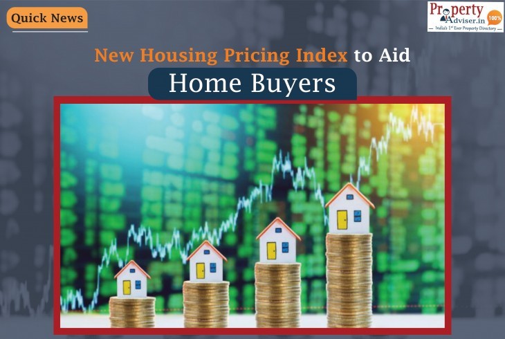 Housing Pricing Index to be Initiated to Aid Homebuyers 