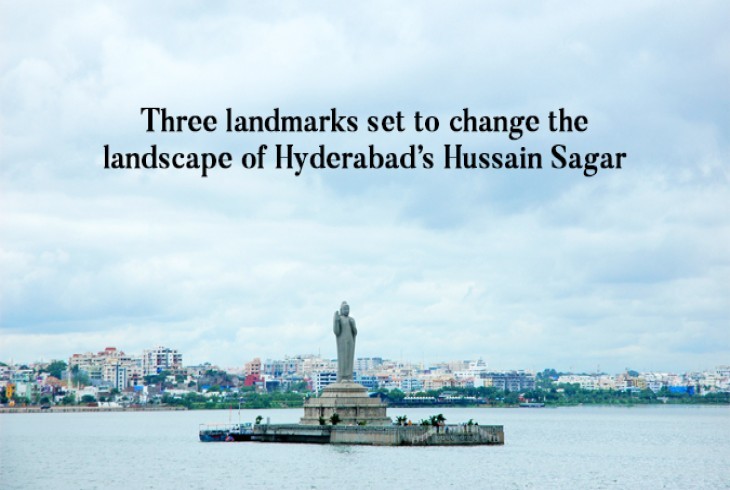 Hussain Sagar   landscape is set to change after three new landmarks 