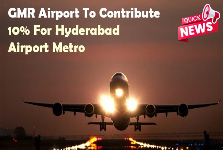    An upcoming Hyderabad Airport Metro is to obtain a contribution of 10% from GMR Airport 