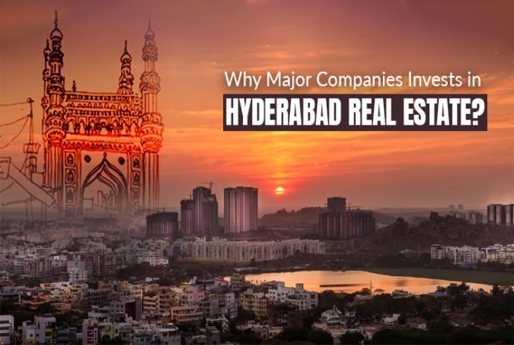 Major Companies Invests in Hyderabad Real Estate 
