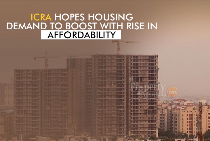 ICRA Signifies the Demand in Housing Will Continue as Affordability Increases