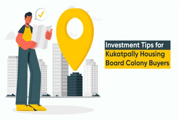 Investment Tips for Kukatpally Housing Board Colony Buyers 