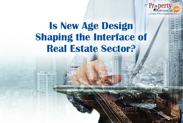 Is New Age Design Shaping the Interface of Real Estate Sector?