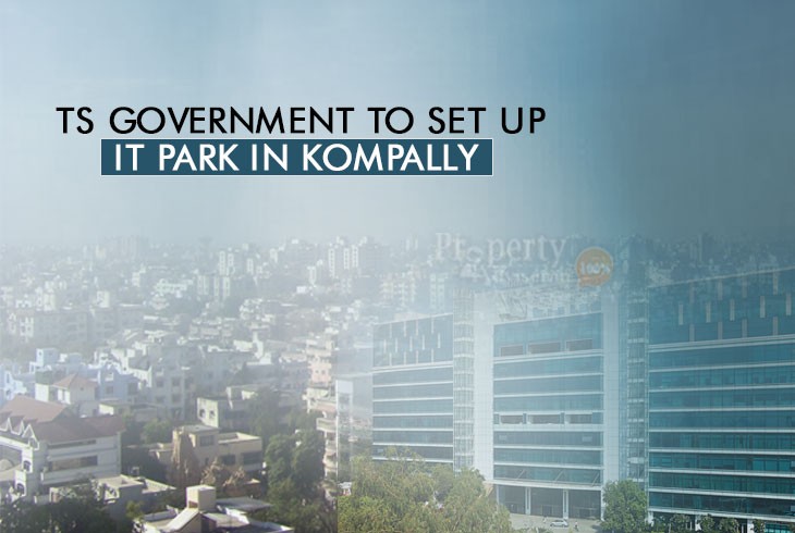 Upcoming IT Park in Kompally to Disperse Growth in North Part of Hyderabad