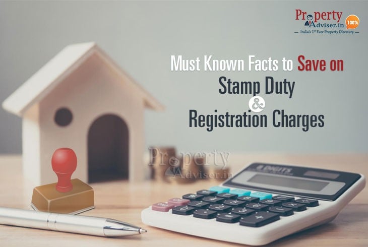 Must Known Facts to Save on Stamp Duty and Registration Charges