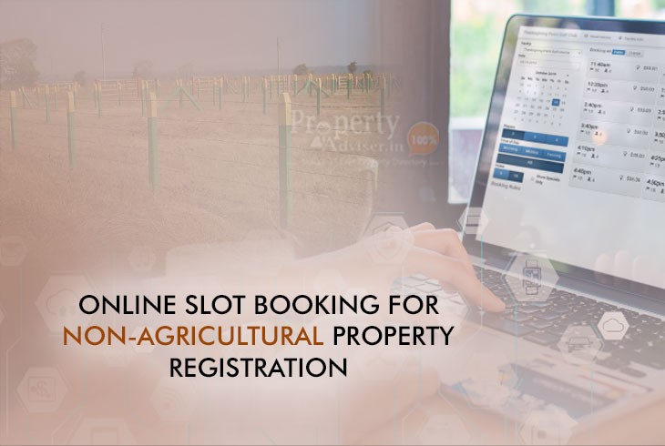 For Non-Agri Property Registration, Prior Slot Booking is Mandatory