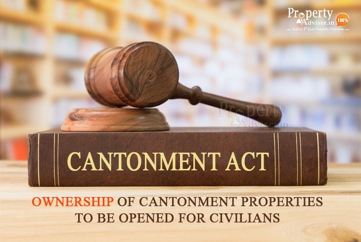 Cantonment Act: Ownership of Cantonment Properties to be Opened for Civilians