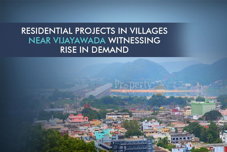 Affordable Projects in Satellite Villages Near Vijayawada Attracting More Home Buyers 