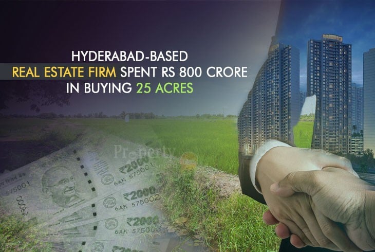 Real Estate Agency in Hyderabad Acquired 25 Acres for Rs 800 Crore