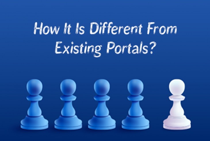 How it is different from Existing portals?