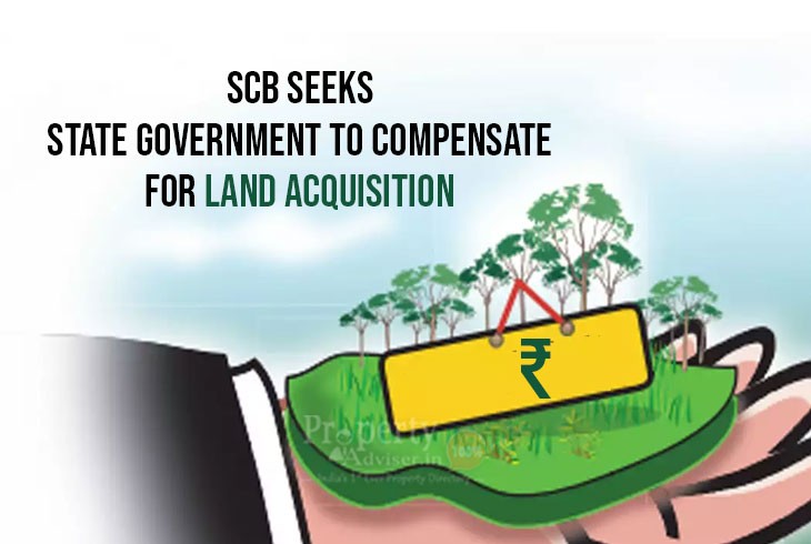 SCB Claims Compensation against Lands Acquired For State Infrastructure