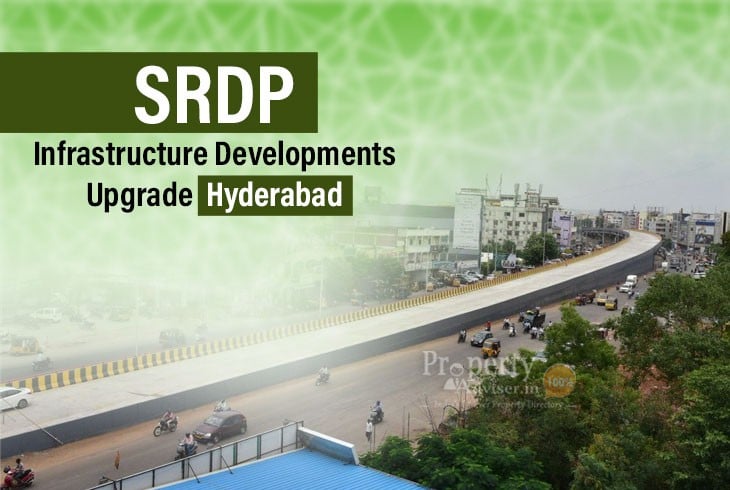 SRDP Infrastructure Projects in Hyderabad Boost Real Estate Sector