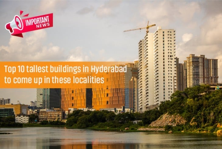 Top Ten 50+ Floors' Tallest Buildings in Hyderabad To be Built in the Upcoming Years 