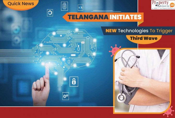 Telangana Initiates Cutting-edge Technologies to Deal Third Wave threat 