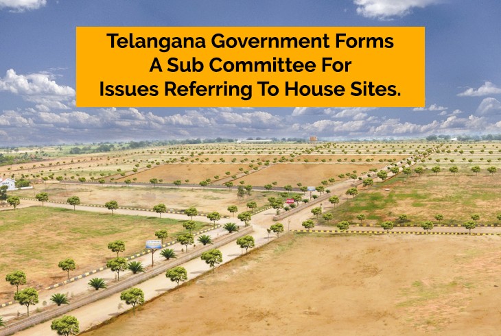 Telangana Government forms a subcommittee for on issues referring to house sites