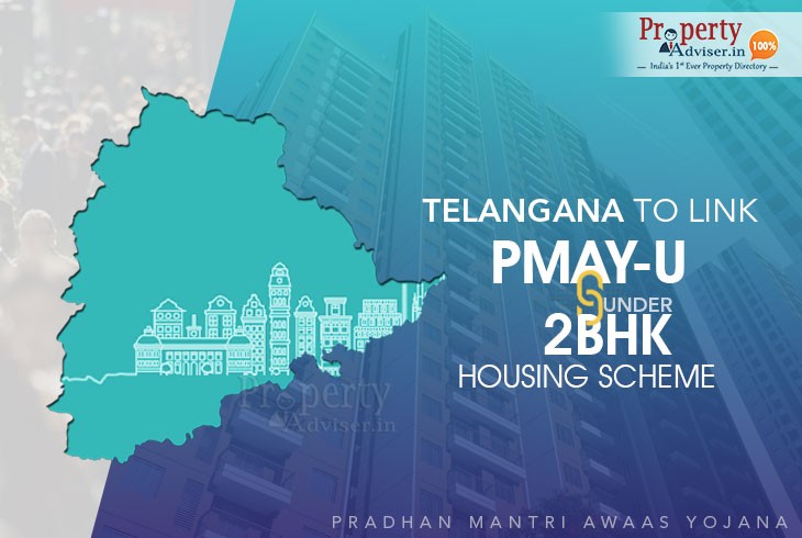 Telangana to Link PMAY-U under 2BHK Housing Scheme