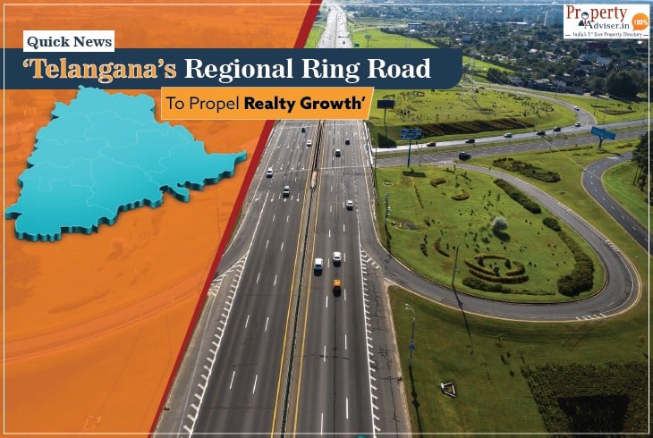 Telangana’s Regional Ring Road to propel realty growth 